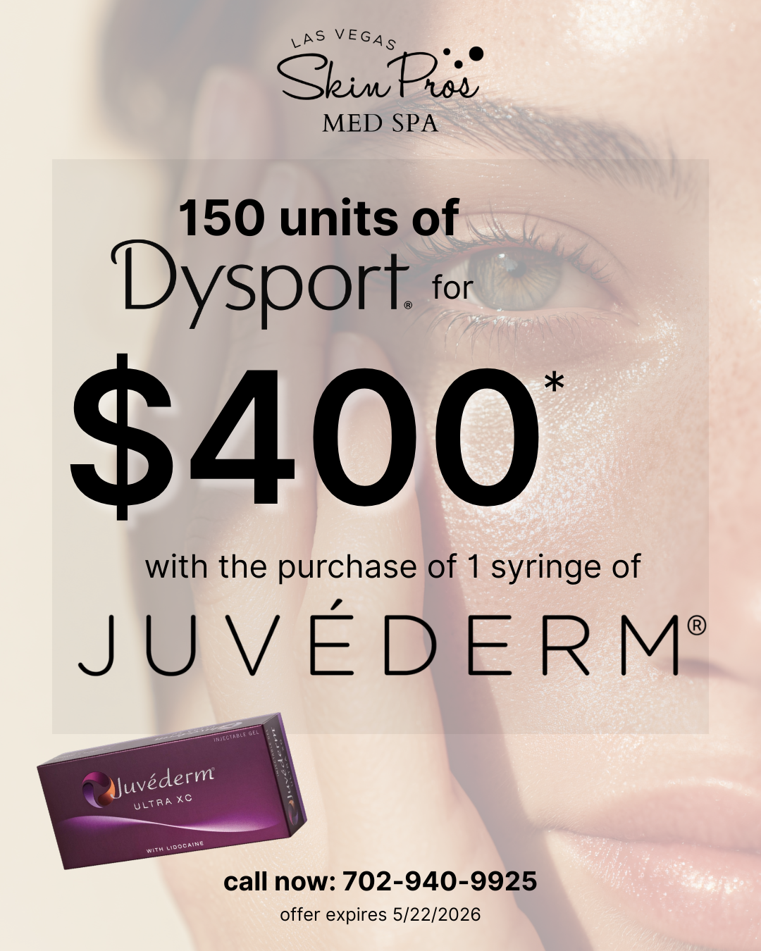 Promo ad for Skin Pros Med Spa: 150 units of Dysport for 0 with purchase of one Juvederm syringe; close-up of a woman’s face with a box of Juvederm in the corner and contact info at the bottom.